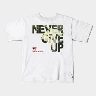 Hanshi Lou Angel - Never Give Up Kids T-Shirt